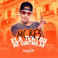 Ela Tentou Me Controlar - MC RF3
