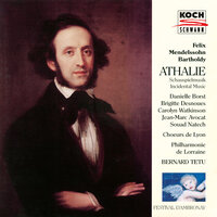 Mendelssohn: Athalie, Op. 74, MWV M16 - No. 4a, War March of the Priests - Philharmonie de Lorraine & Bernard Tetu & Феликс Мендельсон
