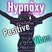 Positive Vibes - Hypnoxy & AMB