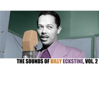 Everything Depends on You - Billy Eckstine
