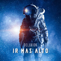 Ir Mas Alto - Deluxion