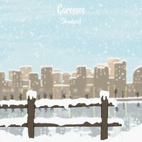 Caresses - Slowheal