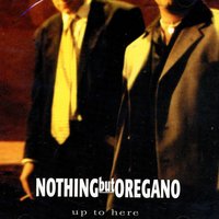 Uncatch My Fall - Nothing But Oregano
