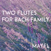 6 Sonatas for 2 Flutes, No. 1 in E Minor, F. 54: I. Allegro - Mayfl & Вильгельм Фридеман Бах