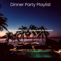 Background for Work from Hotel - Dinner Party Playlist