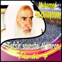 Tafsîr sourate Al imran, Partie 4, Pt.6 - Muhamed Al Othaymine