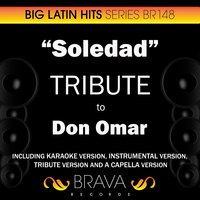 Soledad (In The Style Of Don Omar) - Brava HitMakers