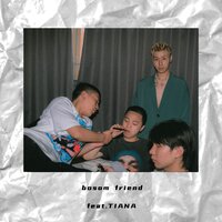 Bosom Friend - 艾兜 & Tiana