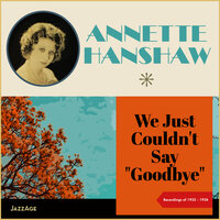 I Cover The Waterfront - Annette Hanshaw