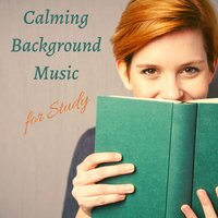 Studying Music (Mind Power) - Calming Music Academy