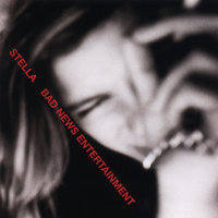 Bad News Entertainment - Stella