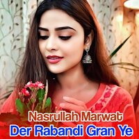 Maba Kre Malang Laliya - Nasrullah Marwat