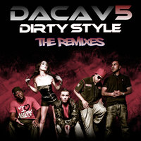 Dirty Style - The Remixes - DaCav5 & Wideboys