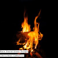 Camp Fires Music - Rain David Sleep Dragon