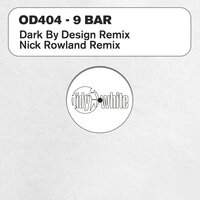 9 Bar - OD404 & Dark By Design
