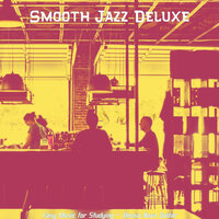 Deluxe Saxophone Bossa Nova - Vibe for Coffeehouses - Smooth Jazz Deluxe