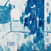 Ne Blaue - Foxy