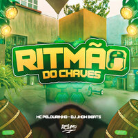 Ritmao do Chaves - Mc Pelourinho & DJ JHOW BEATS & Resumo Produtora