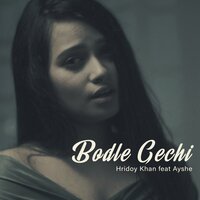 Bodle Gechi - Hridoy Khan & Ayshe