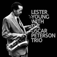 Star Dust - Lester Young & Oscar Peterson Trio