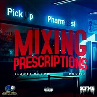 Mixing Prescriptions - Flames OhGod & Doobie