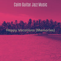 Happy - Calm Guitar Jazz Music