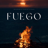 Fuego y Aguas Tranquilas - Fuego Ambiental & Música Instrumental Maestro & Paz Nirvana