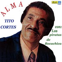 Alma - Los Piratas de Bocachica & Tito Cortes