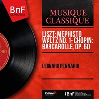 Mephisto Waltz No. 1, S. 514 "The Dance in the Village Inn" - Leonard Pennario & Ференц Лист