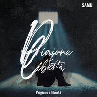 Prigione e liberta' - Samû