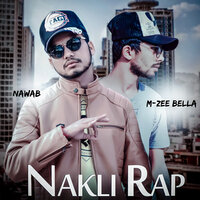 Nakli Rap - Nawab & M Zee Bella