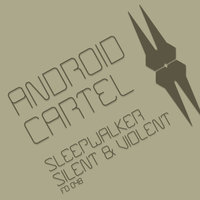 Sleepwalker - Android Cartel