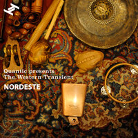 Nordeste - Quantic & The Western Transient & David Montoya