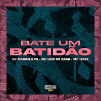 Bate um Batidão - Slowed - MC Luis do Grau & MC LIPEX & DJ Magrelo FG