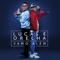 Dupla Perfeita - Lucas e Orelha