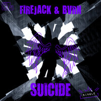 Suicide - Firejack & BVRN