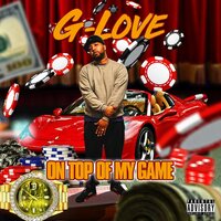 Don't wanna see me ball - G-Love