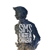 Il reste la chaleur - Sim's