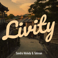 Livity - Sandra Melody & Taliman