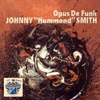 Almost Like Being in Love - Johnny 'Hammond' Smith