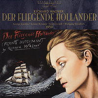 Der Fliegende Hollander: Act III, "Was mußt ich hören?" (Erik, Senta) - Wolfgang Sawallisch & Bayreuth Festival Orchestra & Bayreuth Festival Chorus & Рихард Вагнер