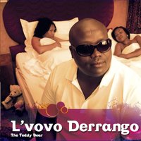 Intro - They Call Me Teddy Bear - L'vovo Derrango