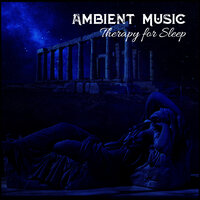 Sleep Disorders - Music For Absolute Sleep & Restful Sleep Music Consort & Relaxation – Ambient