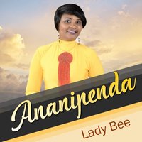 Ananipenda - Lady Bee