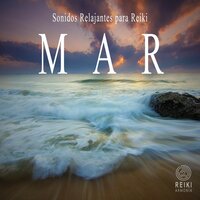 Sonidos Relajantes para Reiki: Mar, Pt. 14 - Reiki Armonía