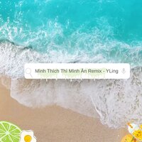 Mình Thích Thì Mình Ăn - YLing