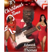 it's christmas time - Edward bluesman Thomas