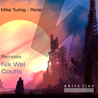 Rone - Mike Turing & Nik Wel