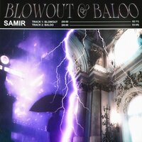 Blowout - Samir