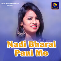 Nadi Bharal Pani Me - Monika Mundu & Rajesh Tigga